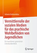 Vermittlerrolle der sozialen Medien f�r das psychische Wohlbefinden von Jugendlichen