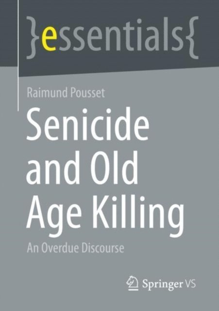 Raimund Pousset - Senicide and Old Age Killing, E-bok