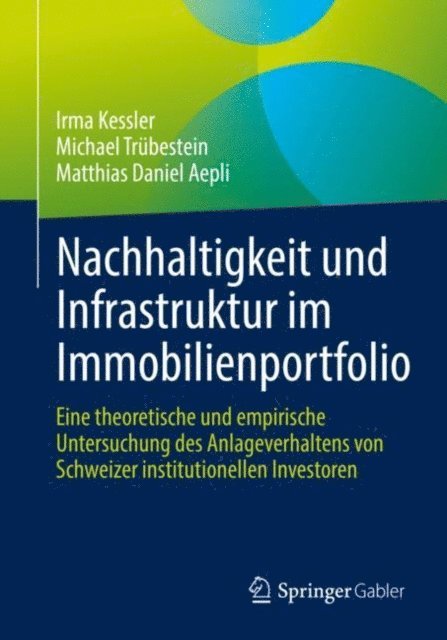 Matthias Daniel Aepli, Michael Trubestein, Irma Kessler - Nachhaltigkeit und Infrastruktur im Immobilienportfolio, E-bok
