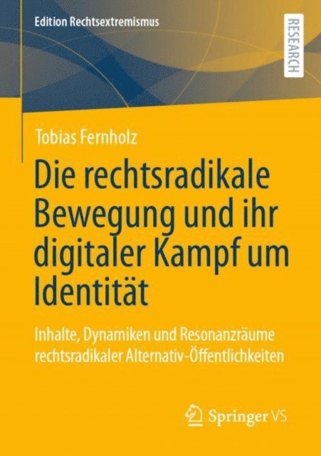 Tobias Fernholz - Die rechtsradikale Bewegung und ihr digitaler Kampf um Identität, E-bok