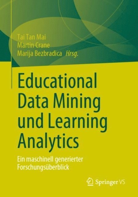 Marija Bezbradica, Martin Crane, Tai Tan Mai - Educational Data Mining und Learning Analytics, E-bok