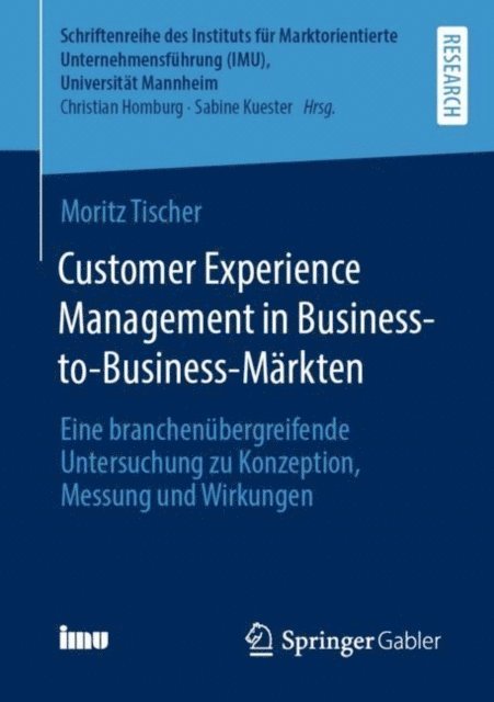 Moritz Tischer - Customer Experience Management in Business-to-Business-Märkten, E-bok