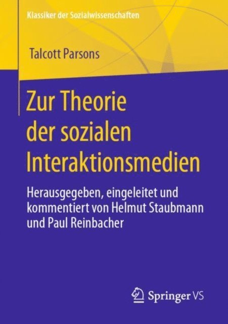 Talcott Parsons, Paul Reinbacher, Helmut Staubmann - Zur Theorie der sozialen Interaktionsmedien, E-bok