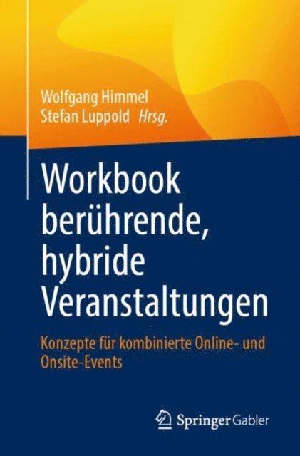 Stefan Luppold, Wolfgang Himmel - Workbook berührende, hybride Veranstaltungen, E-bok