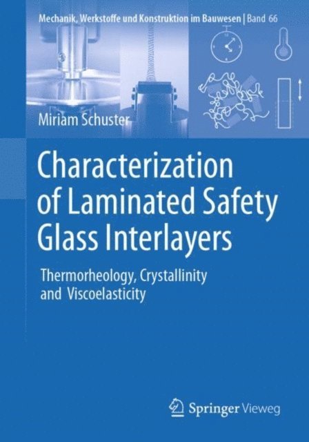 Miriam Schuster - Characterization of Laminated Safety Glass Interlayers, E-bok