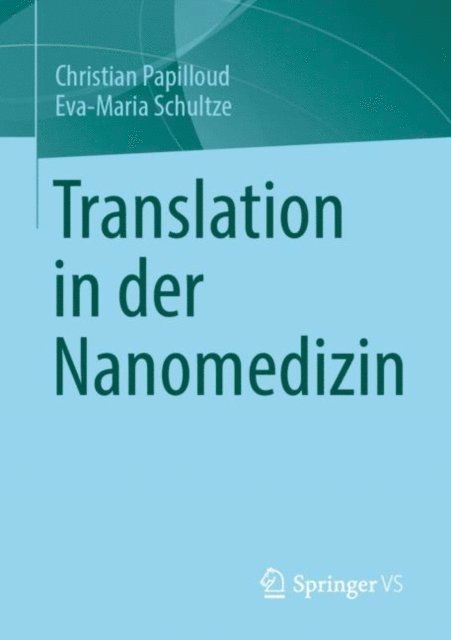 Eva-Maria Schultze, Christian Papilloud - Translation in der Nanomedizin, E-bok