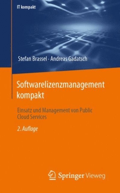 Andreas Gadatsch, Stefan Brassel - Softwarelizenzmanagement kompakt, E-bok