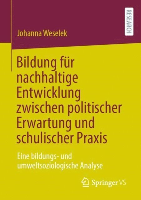 Johanna Weselek - Bildung für nachhaltige Entwicklung zwischen politischer Erwartung und schulischer Praxis, E-bok