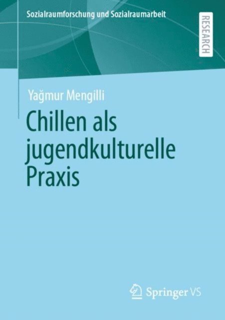 Yagmur Mengilli - Chillen als jugendkulturelle Praxis, E-bok