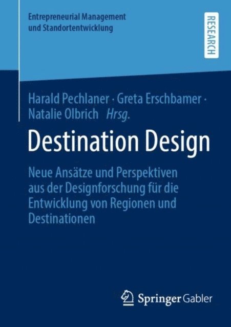 Natalie Olbrich, Greta Erschbamer, Harald Pechlaner - Destination Design, E-bok