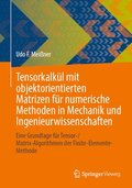 Tensorkalkl mit objektorientierten Matrizen fr numerische Methoden in Mechanik und Ingenieurwissenschaften