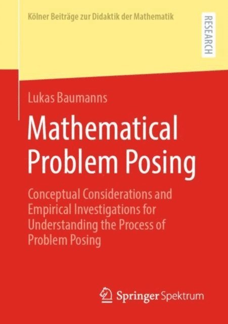 Lukas Baumanns - Mathematical Problem Posing, E-bok