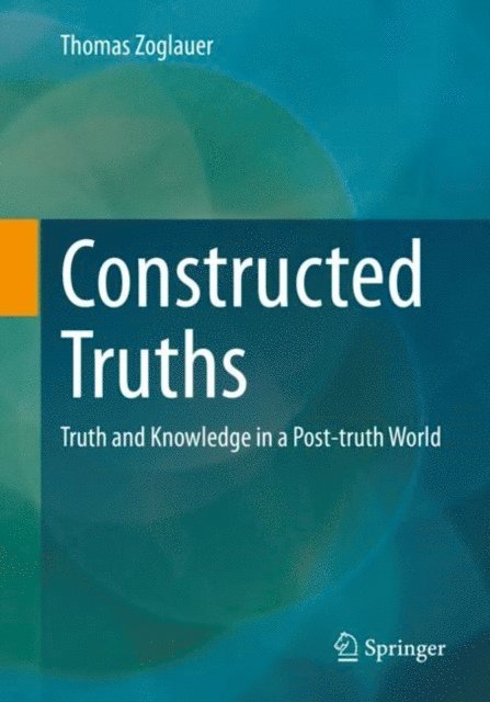 Thomas Zoglauer - Constructed Truths, E-bok