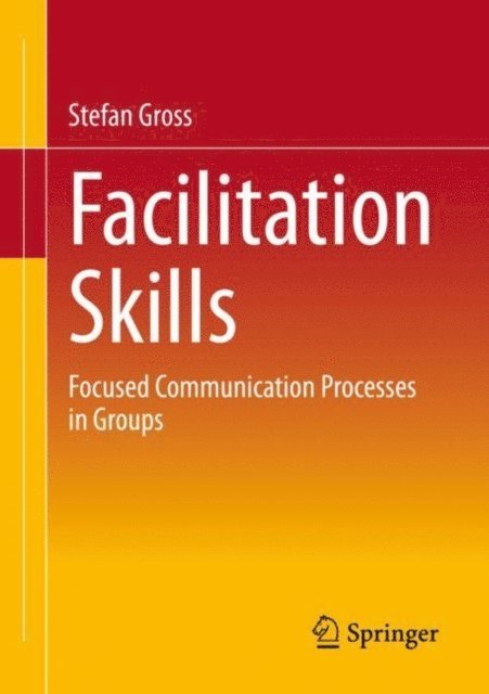 Stefan Gross - Facilitation Skills, E-bok