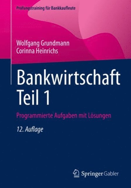 Corinna Heinrichs, Wolfgang Grundmann - Bankwirtschaft Teil 1, E-bok