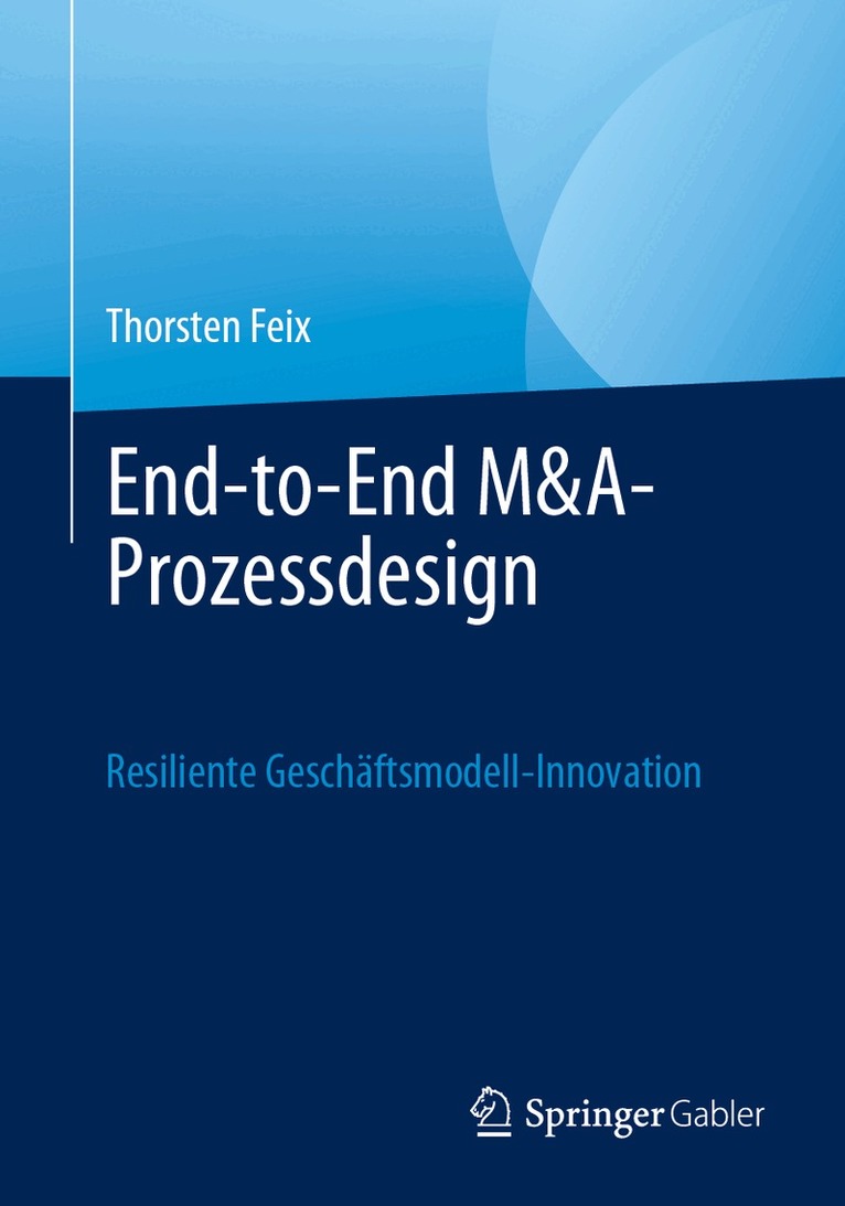 Thorsten Feix - End-to-End M&A-Prozessdesign, Häftad