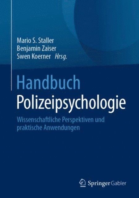 Swen Koerner, Benjamin Zaiser, Mario S. Staller - Handbuch Polizeipsychologie, E-bok