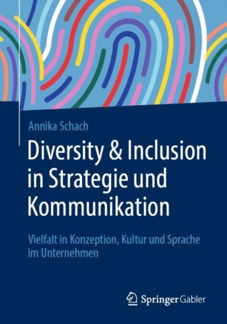 Annika Schach - Diversity & Inclusion in Strategie und Kommunikation, E-bok