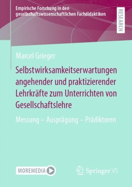 Marcel Grieger - Selbstwirksamkeitserwartungen angehender und praktizierender Lehrkräfte zum Unterrichten von Gesellschaftslehre, E-bok