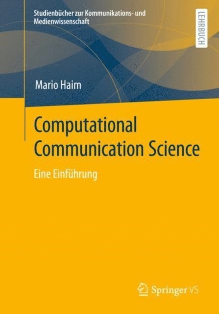 Mario Haim - Computational Communication Science, E-bok