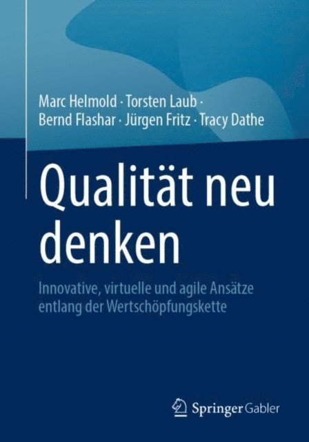 Tracy Dathe, Jurgen Fritz, Bernd Flashar, Torsten Laub, Marc Helmold - Qualität neu denken, E-bok
