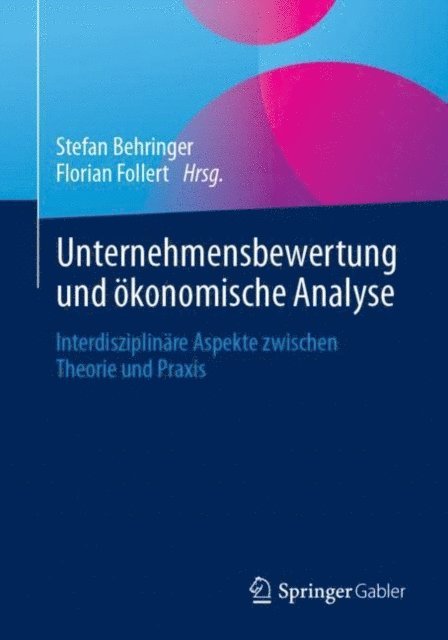 Florian Follert, Stefan Behringer - Unternehmensbewertung und ökonomische Analyse, E-bok