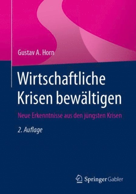 Gustav A. Horn - Wirtschaftliche Krisen bewältigen, E-bok