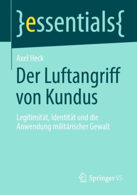 Axel Heck - Der Luftangriff von Kundus, E-bok