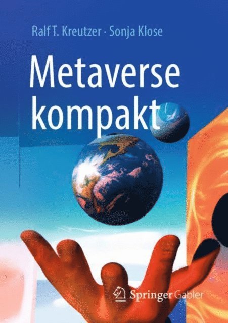 Sonja Klose, Ralf T. Kreutzer - Metaverse kompakt, E-bok