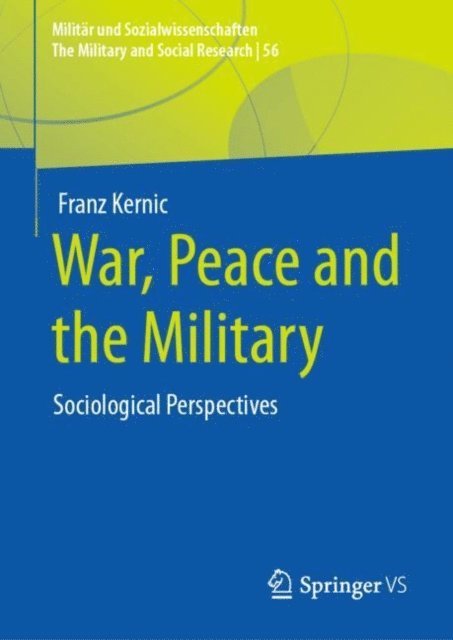 Franz Kernic - War, Peace and the Military, E-bok