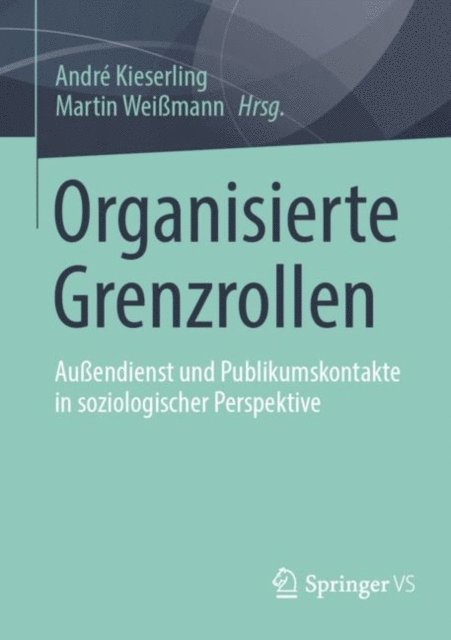 Martin Weimann, Andre Kieserling - Organisierte Grenzrollen, E-bok