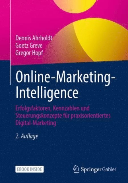 Gregor Hopf, Goetz Greve, Dennis Ahrholdt - Online-Marketing-Intelligence, E-bok