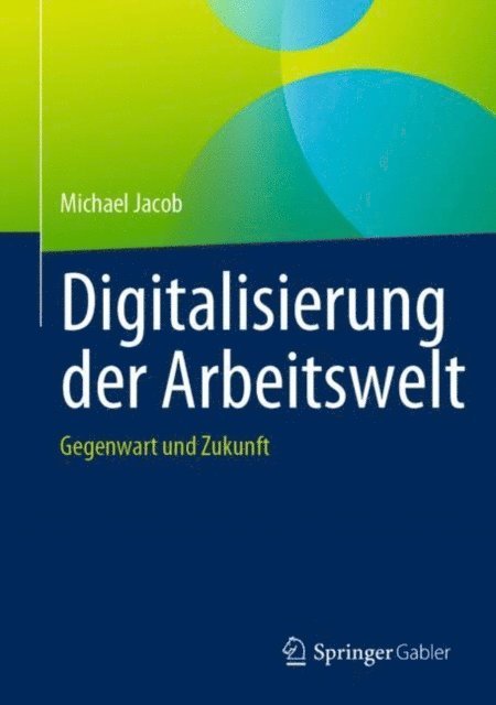 Michael Jacob - Digitalisierung der Arbeitswelt, E-bok