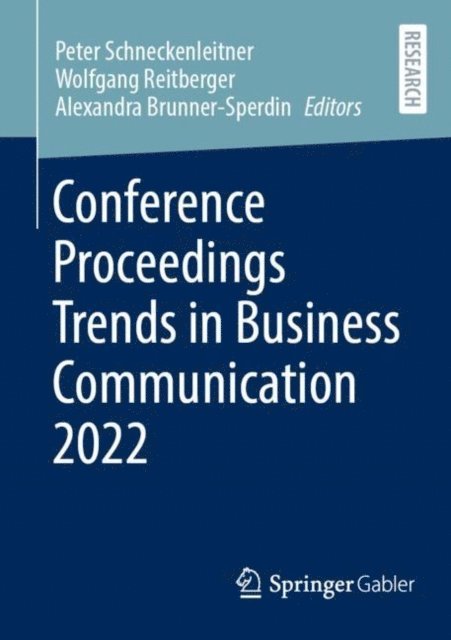Alexandra Brunner-Sperdin, Wolfgang Reitberger, Peter Schneckenleitner - Conference Proceedings Trends in Business Communication 2022, E-bok