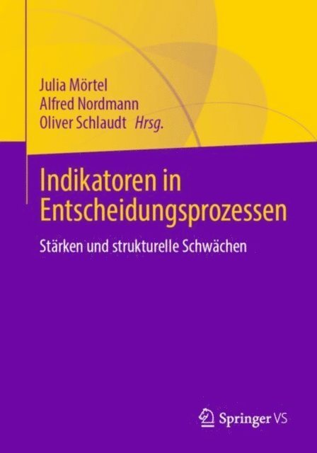 Oliver Schlaudt, Alfred Nordmann, Julia Mortel - Indikatoren in Entscheidungsprozessen, E-bok