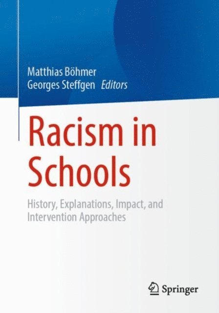 Georges Steffgen, Matthias Bohmer - Racism in Schools, E-bok