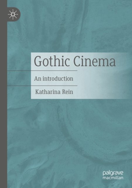 Katharina Rein - Gothic Cinema, E-bok