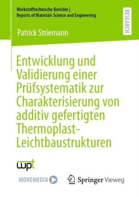 Patrick Striemann - Entwicklung und Validierung einer Prüfsystematik zur Charakterisierung von additiv gefertigten Thermoplast-Leichtbaustrukturen, E-bok