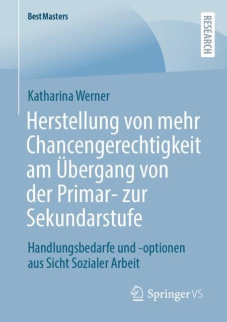Katharina Werner - Herstellung von mehr Chancengerechtigkeit am Übergang von der Primar- zur Sekundarstufe, E-bok