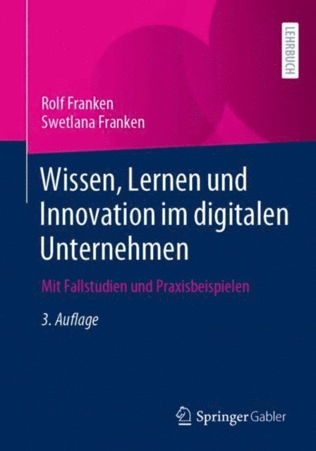 Swetlana Franken, Rolf Franken - Wissen, Lernen und Innovation im digitalen Unternehmen, E-bok