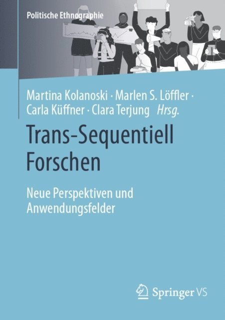 Clara Terjung, Carla Kuffner, Marlen S. Loffler, Martina Kolanoski - Trans-Sequentiell Forschen, E-bok
