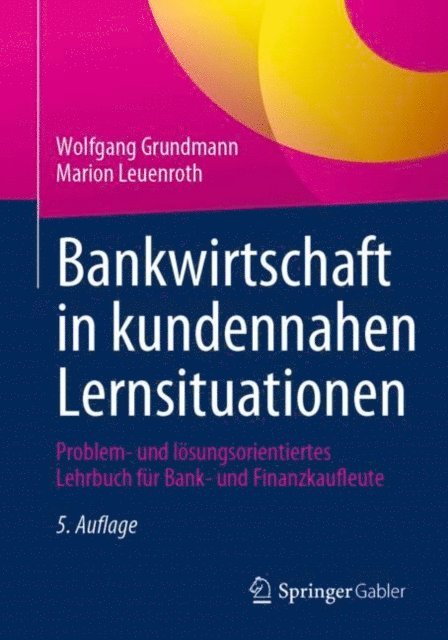 Marion Leuenroth, Wolfgang Grundmann - Bankwirtschaft in kundennahen Lernsituationen, E-bok