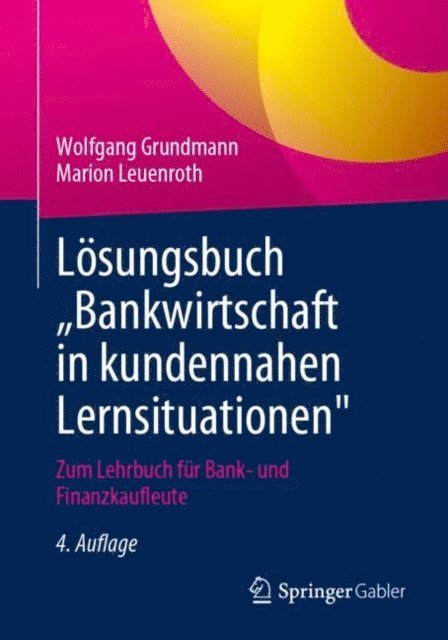Marion Leuenroth, Wolfgang Grundmann - Lösungsbuch „Bankwirtschaft in kundennahen Lernsituationen", E-bok