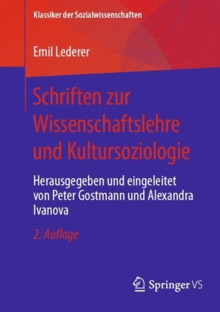 Emil Lederer, Alexandra Ivanova, Peter Gostmann - Schriften zur Wissenschaftslehre und Kultursoziologie, E-bok