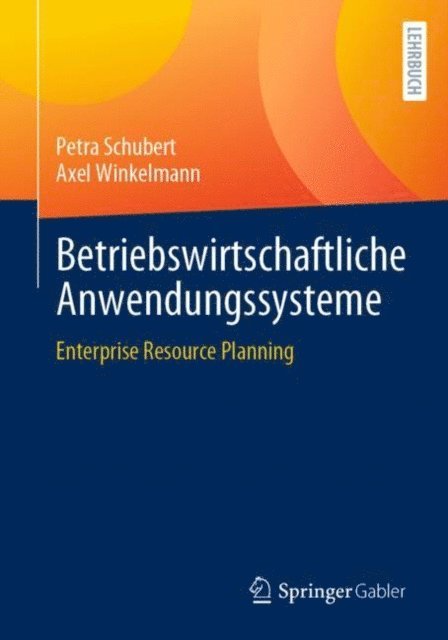 Axel Winkelmann, Petra Schubert - Betriebswirtschaftliche Anwendungssysteme, E-bok