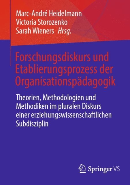 Sarah Wieners, Victoria Storozenko, Marc-Andre Heidelmann - Forschungsdiskurs und Etablierungsprozess der Organisationspädagogik, E-bok