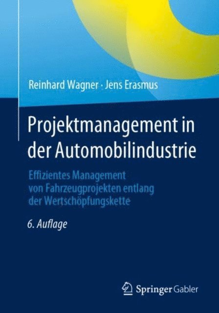 Jens Erasmus, Reinhard Wagner - Projektmanagement in der Automobilindustrie, E-bok