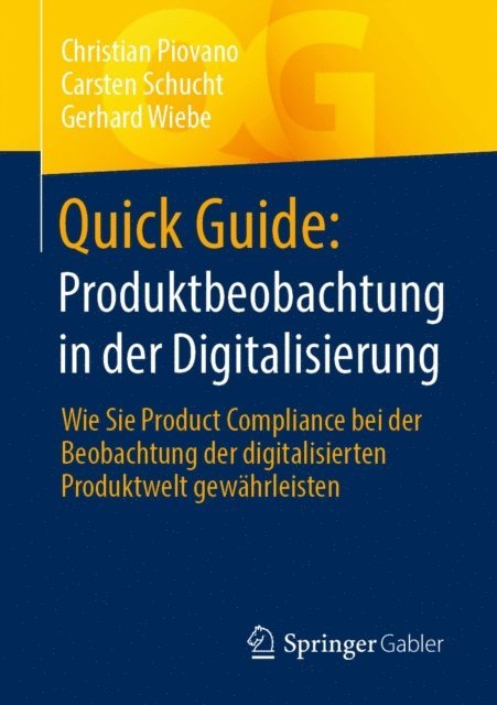 Gerhard Wiebe, Carsten Schucht, Christian Piovano - Quick Guide: Produktbeobachtung in der Digitalisierung, E-bok