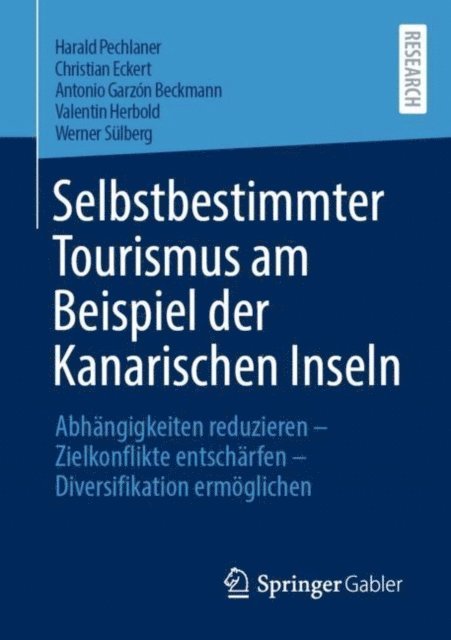 Werner Sulberg, Valentin Herbold, Antonio Garzon Beckmann, Christian Eckert, Harald Pechlaner - Selbstbestimmter Tourismus am Beispiel der Kanarischen Inseln, E-bok