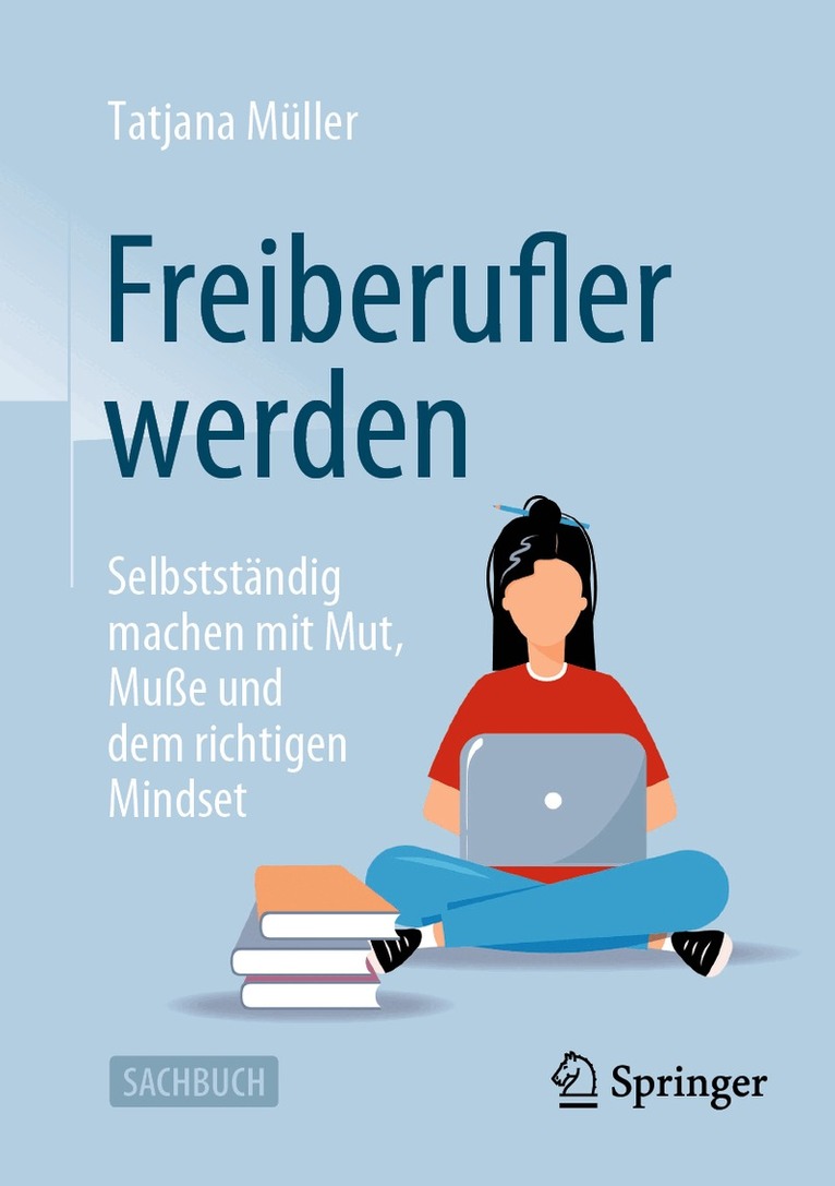 Tatjana Müller - Freiberufler werden, Häftad